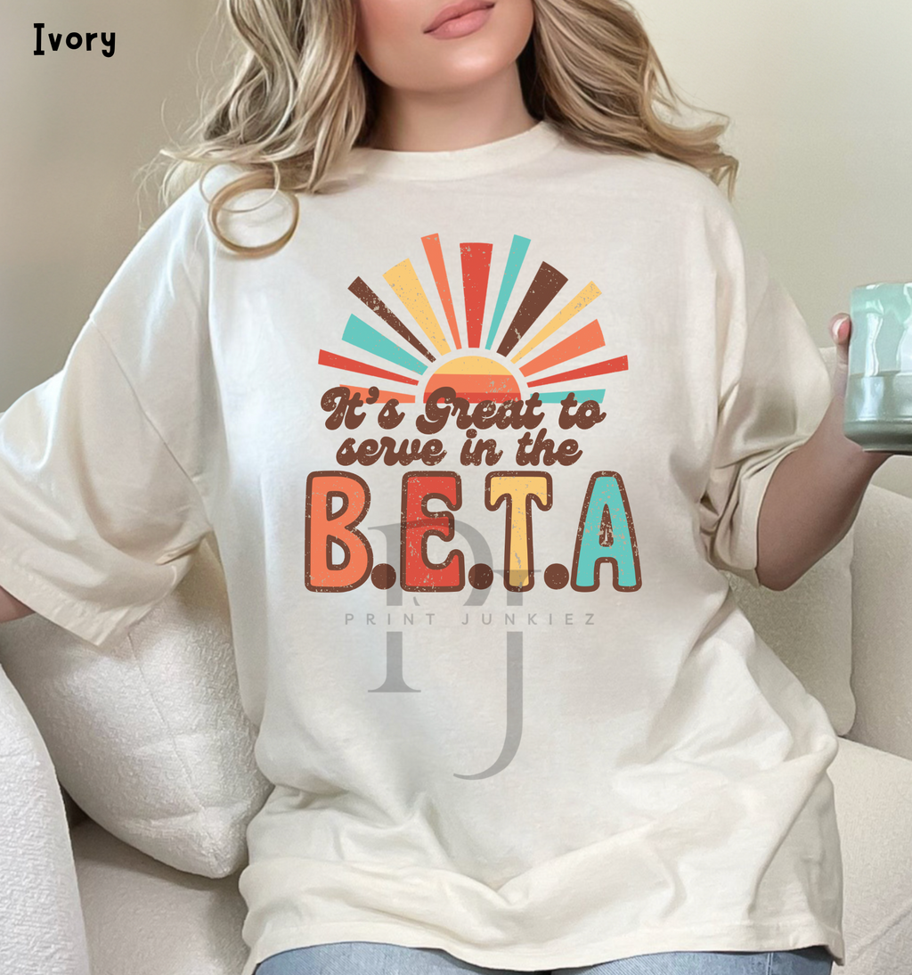 It's Great to Serve in the B.E.T.A. - DTF