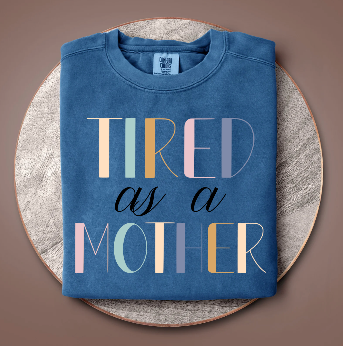 Tired as a Mother