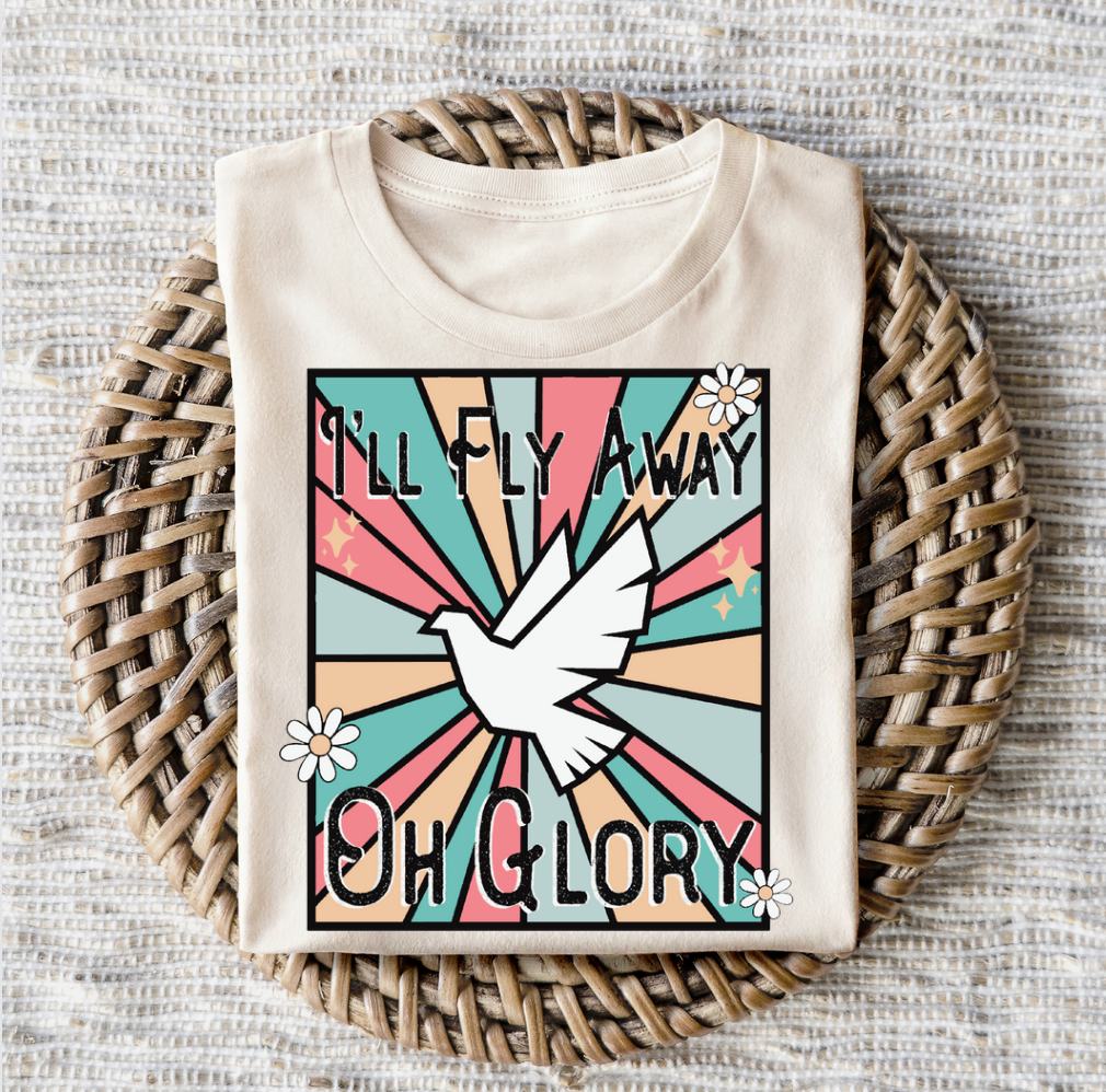 I'll Fly Away Oh Glory
