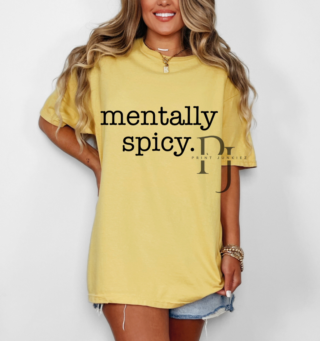 Mentally Spicy. - DTF