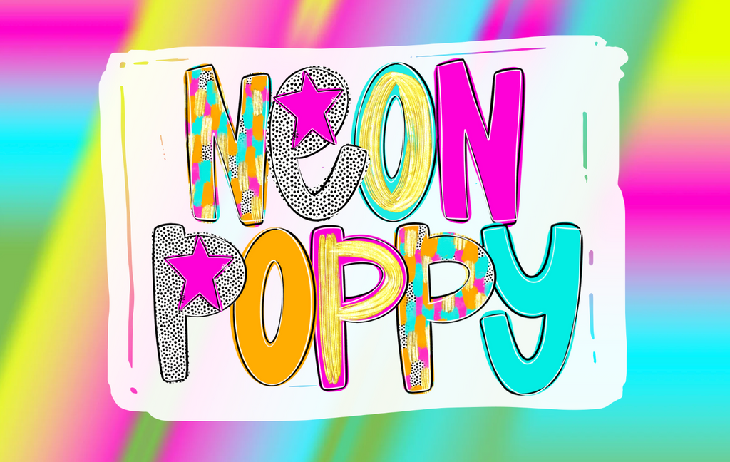 Neon Poppy - CUSTOM - DTF