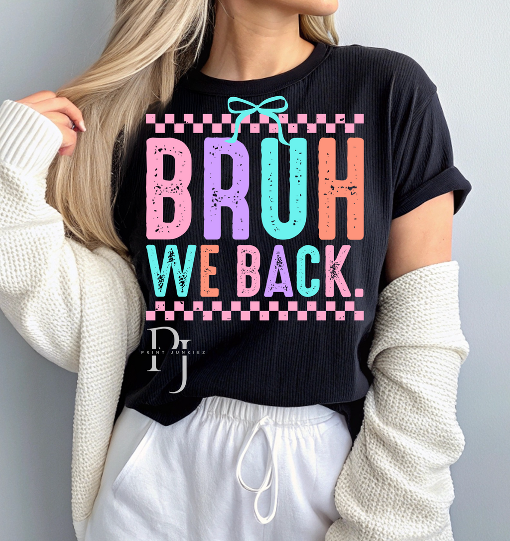 Bruh We Back Checkered Bow - DTF