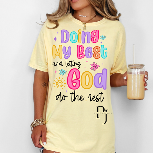 Doing my best & Letting God do the Rest - DTF