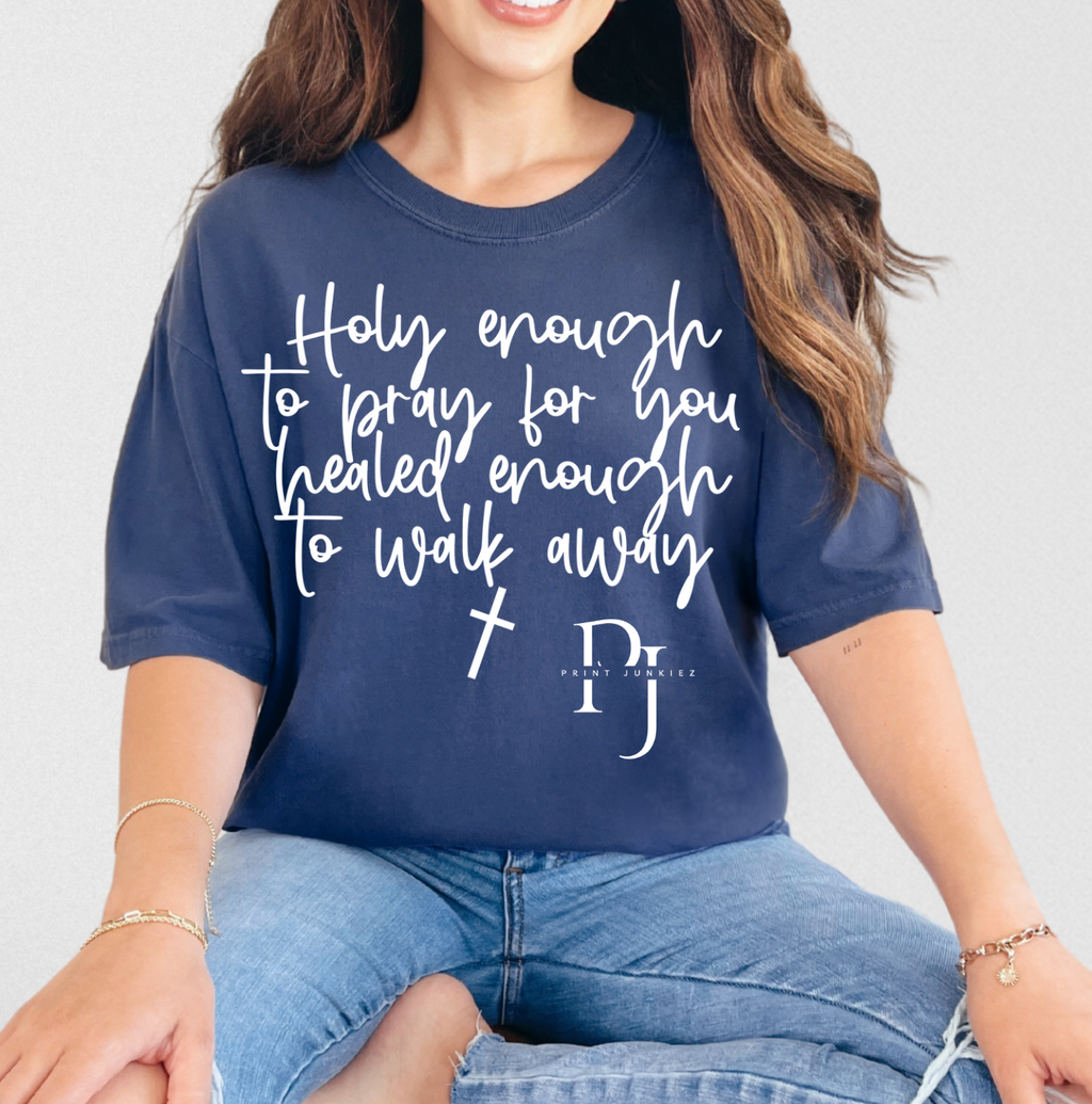 Holy Enough to Pray for You - DTF
