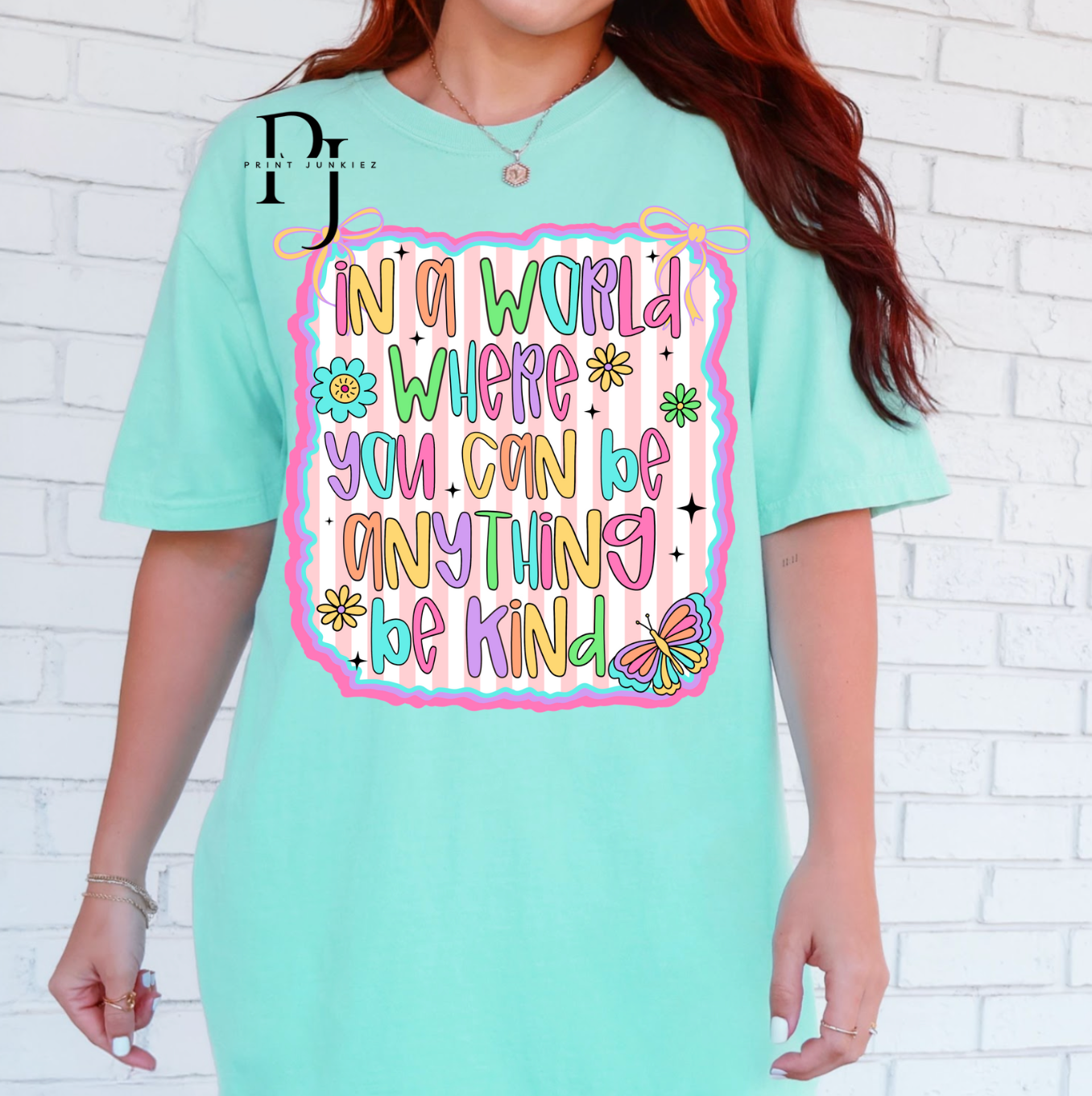 In A World Where You Can be Anything Be Kind Coquette - DTF