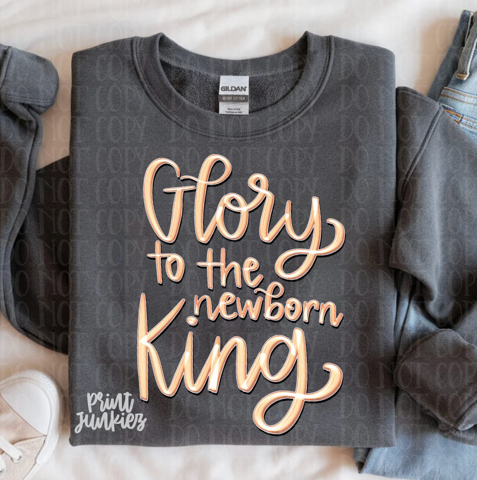 Glory to the New Born King - DTF