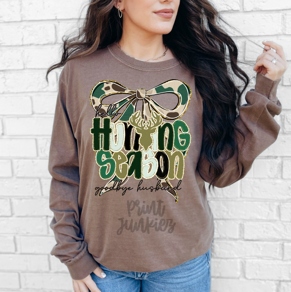 Hello Hunting Season Goodbye Husband - DTF