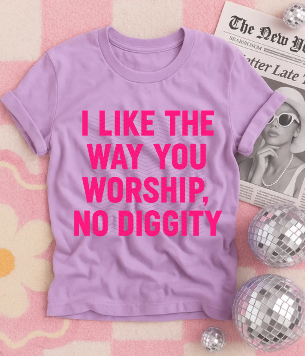 I Like the Way You Worship, No Diggity - DTF