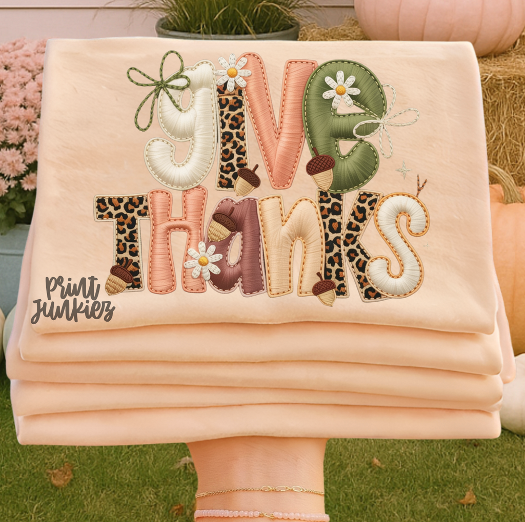 Give Thanks Faux Embroidery - DTF