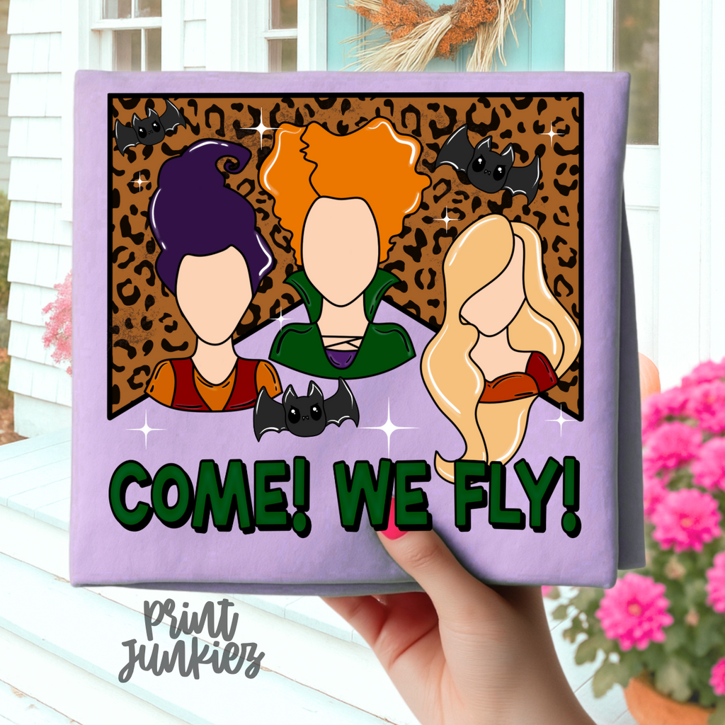 Come We Fly - DTF