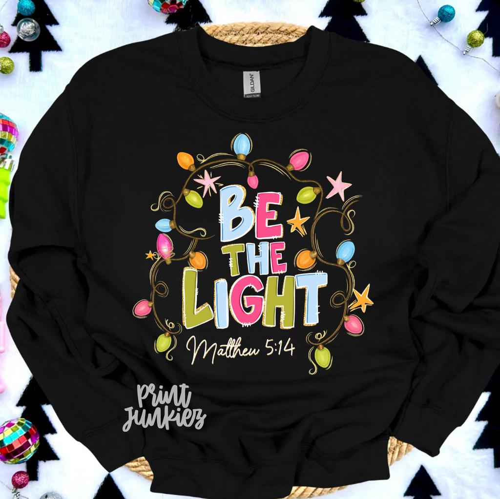 Be the Light - DTF
