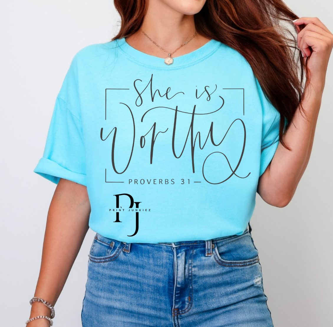 She is Worthy Proverbs 31 - DTF