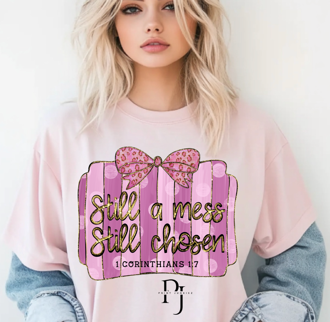 Still A Mess Still Chosen - DTF