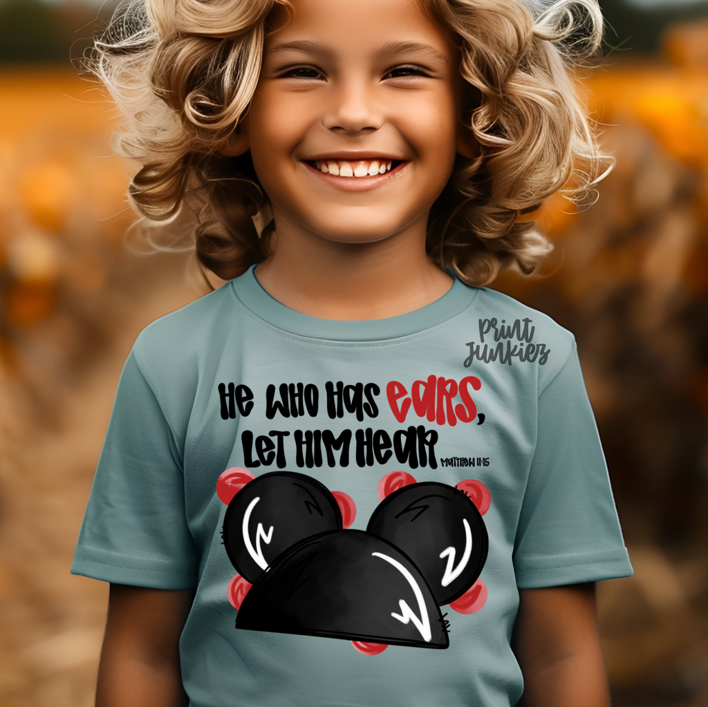 He Who Has Ears, Let Him Hear - DTF