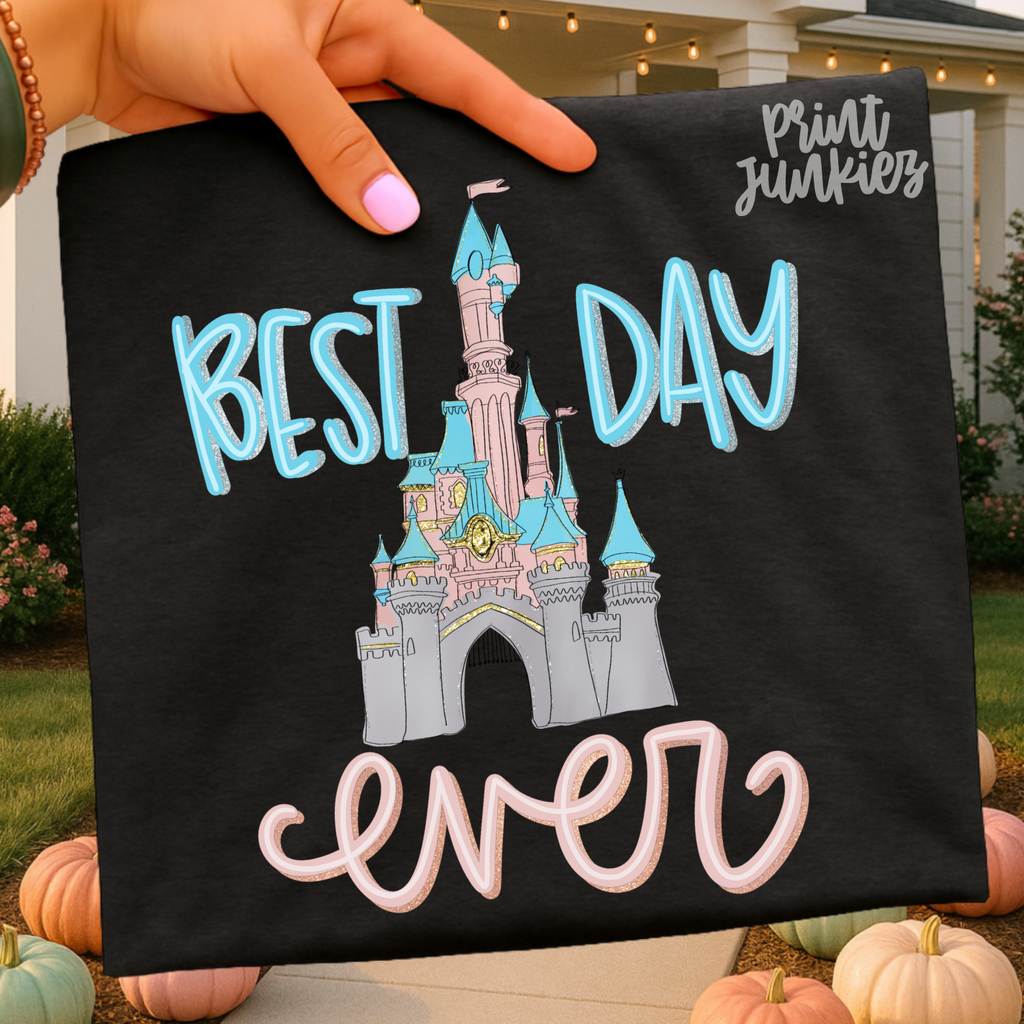 Best Day Ever Castle - DTF