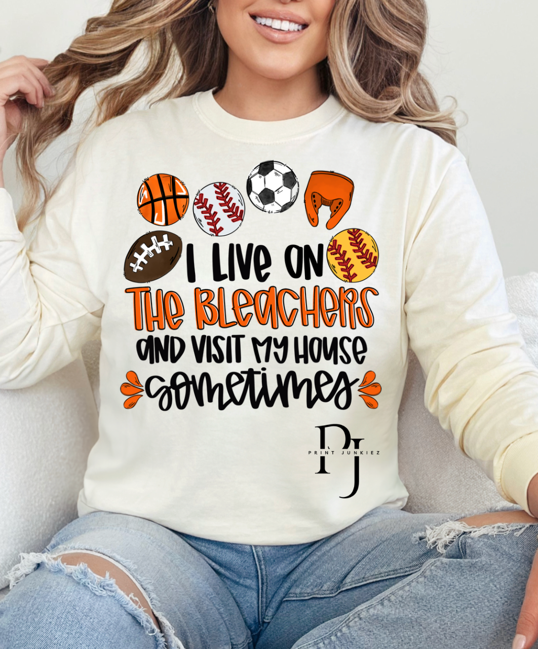 I Live On My Bleachers & Visit My House Sometimes - DTF