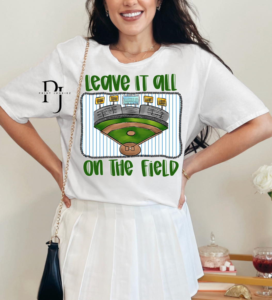 Leave it All on the Field - DTF