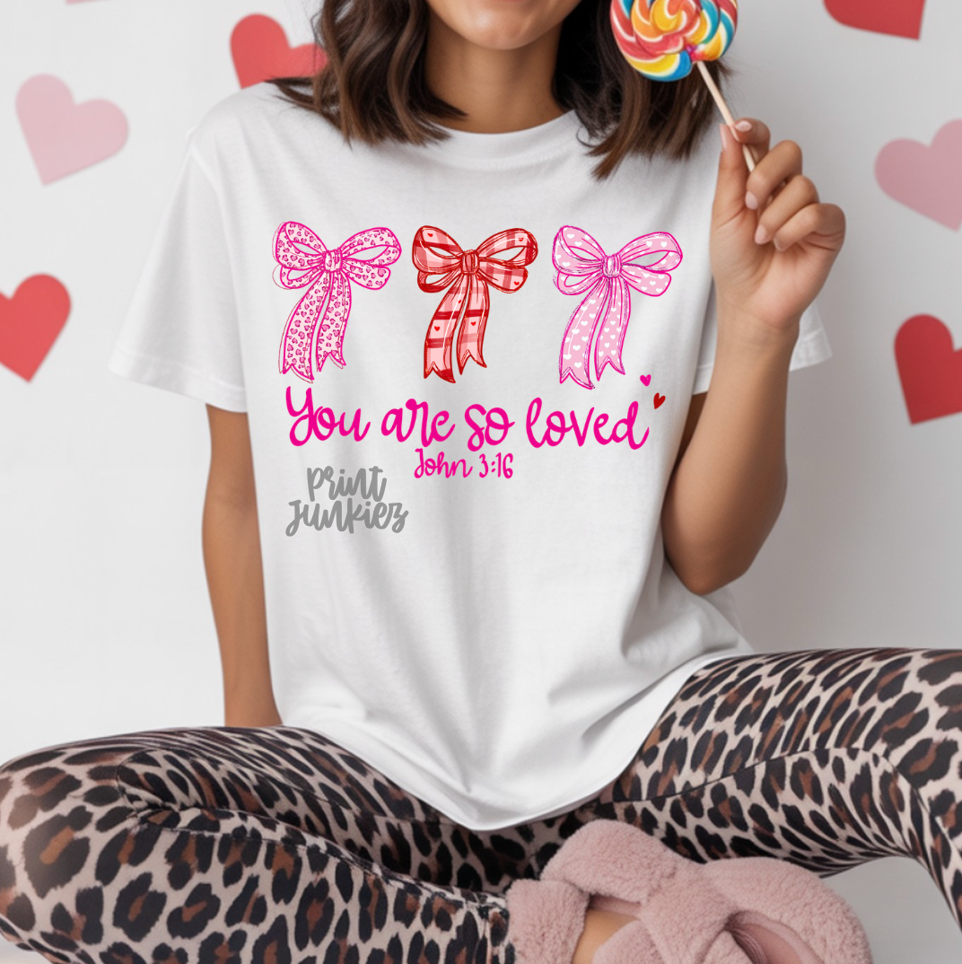 You Are So Loved Bows John 3:16 - DTF
