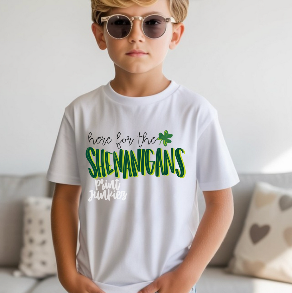 Here for the Shenanigans - DTF