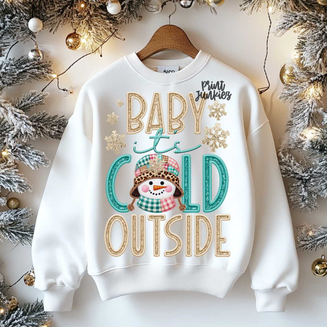 Baby it's Cold Outside Faux Embroidery - DTF