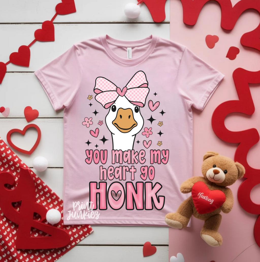 You Make My Heart Go Honk - DTF